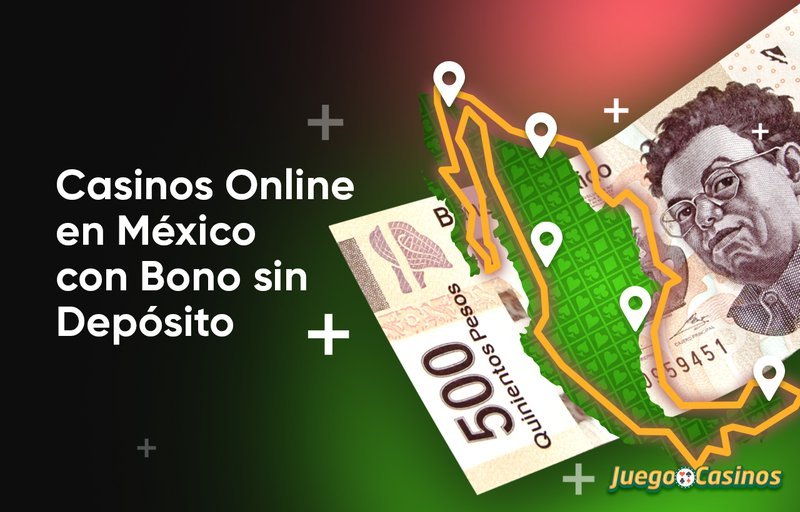 Casinos bonos bienvenida gratis sin depósito en méxico online - Explora bonos sin depósito que sí generan...